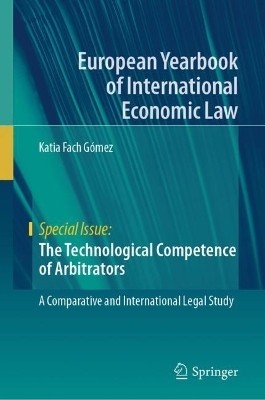 The Technological Competence of Arbitrators(English, Hardcover, Fach Gomez Katia)