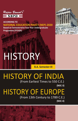 NEP History of India MJC 3 (From Earliest Time to 550 C.E.)  - History of Europe MJC 4 (From 13th Century to 1789 C.E.) for BA 3rd Semester Syllabus Based on Semester Wise FYUGP 1 Edition(Paperback, Dr. A.K. Chaturvedi)