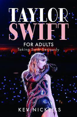 Taylor Swift for Adults(English, Hardcover, Nickells Kev)