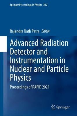 Advanced Radiation Detector and Instrumentation in Nuclear and Particle Physics(English, Hardcover, unknown)