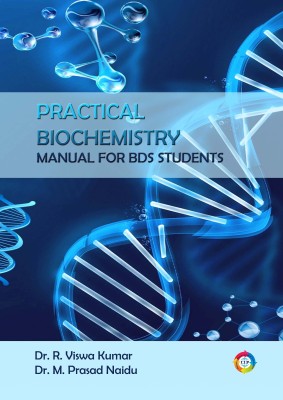 Practical Biochemistry Manual for BDS Students(Paperback, Dr. R. Viswa Kumar, Dr. M. Prasad)