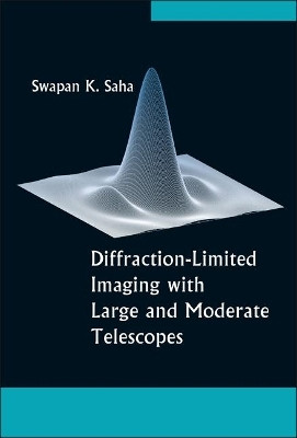 Diffraction-limited Imaging With Large And Moderate Telescopes(English, Hardcover, Saha Swapan K)
