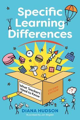 Specific Learning Differences, What Teachers Need to Know (Second Edition)(English, Paperback, Hudson Diana)