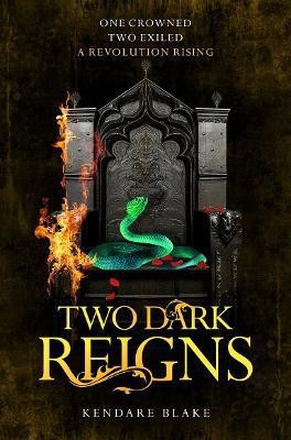 Two Dark Reigns(English, Paperback, Blake Kendare)