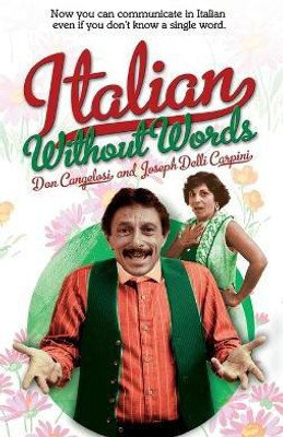 Italian without Words(English, Paperback, Cangelosi Don)