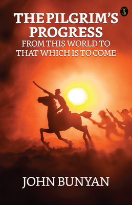The Pilgrim’s Progress From This World To That Which Is To Come(Paperback, John Bunyan)