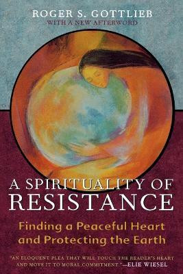 A Spirituality of Resistance(English, Paperback, Gottlieb Roger S.)