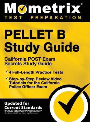 Pellet B Study Guide - California Post Exam Secrets Study Guide, 4 Full-Length Practice Tests, Step-By-Step Review Video Tutorials for the California(English, Hardcover, unknown)