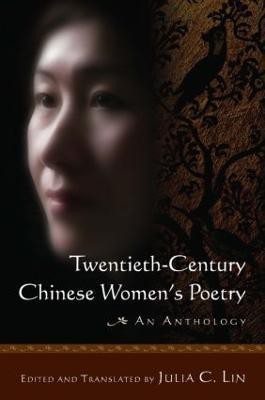 Twentieth-century Chinese Women's Poetry: An Anthology(English, Paperback, Lin Julia C.)