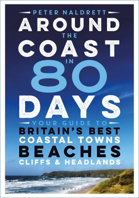 Around the Coast in 80 Days(English, Paperback, Naldrett Peter)