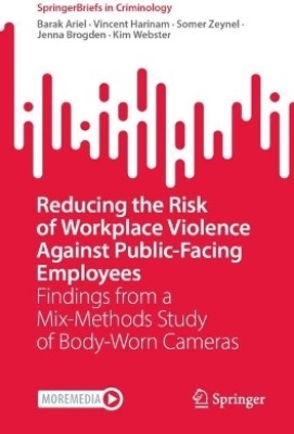 Reducing the Risk of Workplace Violence Against Public-Facing Employees(English, Paperback, Ariel Barak)