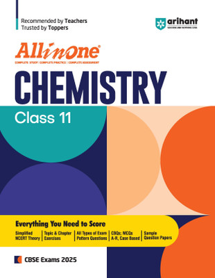 (Old Edition) Arihant All In One CHEMISTRY Class 11 Based On Latest NCERT For CBSE Exams 2025 | Mind map in each chapter | Clear & Concise Theory | Intext & Chapter Exercises | Sample Question Papers 2025 Edition(Paperback, Preeti Gupta)