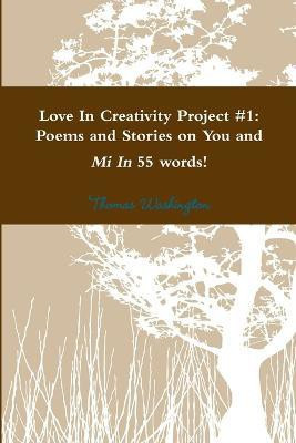 Love In Creativity Project #1(English, Paperback, Washington Thomas)