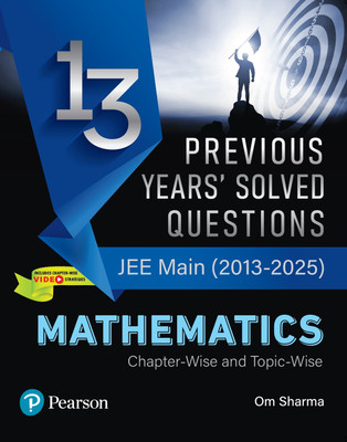 Pearson 13 Previous Years' Solved Questions – JEE Main (2013-2025) Mathematics | Chapter-wise Video Strategies | Chapter-wise and Topic-wise | Solved JEE Main 2013-2025 Questions | 1600+ PYQs Segregated Chapter-wise and Topic-wise | Latest JEE Main Syllabus Provided by NTA | Chapter-wise Trend Analy Pearson 13 Previous Years' Solved Questions – JEE Main (2013-2025) Mathematics | Chapter-wise Video Strategies | Chapter-wise and Topic-wise | Solved JEE Main 2013-2025 Questions | 1600+ PYQs Segregated Chapter-wise and Topic-wise | Latest JEE Main Syllabus Provided by NTA | Chapter-wise Trend Analy