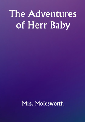 The Adventures of Herr Baby(Paperback, Mrs. Molesworth)