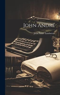 John Andre(English, Hardcover, unknown)