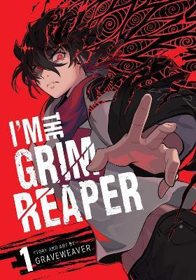 I'm the Grim Reaper, Vol. 1(English, Paperback, Graveweaver)