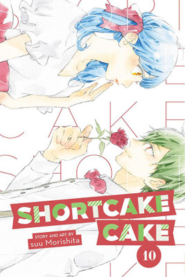 Shortcake Cake, Vol. 10(English, Paperback, Morishita Suu)