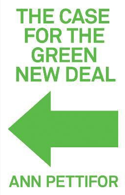 The Case for the Green New Deal(English, Paperback, Pettifor Ann)