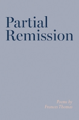 Partial Remission(English, Paperback, Thomas Frances)