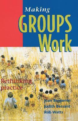 Making Groups Work(English, Paperback, Benjamin Joan)