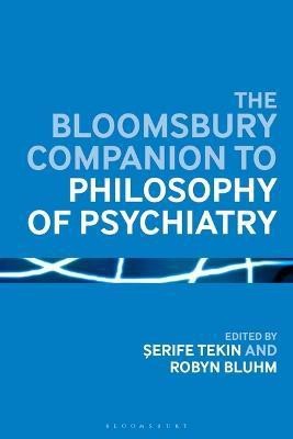 The Bloomsbury Companion to Philosophy of Psychiatry(English, Electronic book text, unknown)