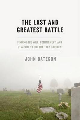 The Last and Greatest Battle(English, Hardcover, Bateson John)
