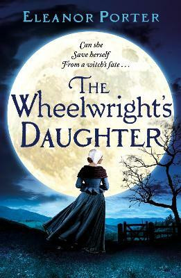 The Wheelwright's Daughter(English, Paperback, Eleanor Porter)