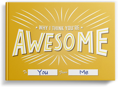 Why I Think You're Awesome | Fill-in-the-blank Gift Journal for Friends, Colleagues & Family | Occasions: Just Because, Birthday, Festivals, Friendship Day | SoulScripted Books(Hardcover, SoulScripted Books)