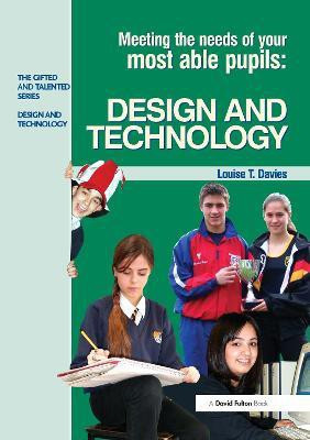 Meeting the Needs of Your Most Able Pupils in Design and Technology(English, Paperback, Louise Davies)