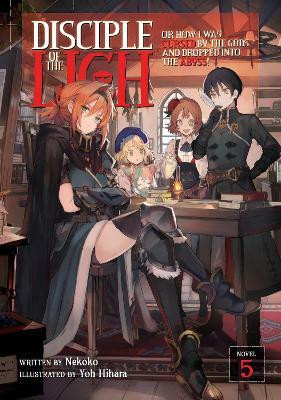 Disciple of the Lich: Or How I Was Cursed by the Gods and Dropped Into the Abyss! (Light Novel) Vol. 5(English, Paperback, Nekoko)