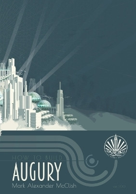 How To Build Augury(English, Paperback, McClish Mark Alexander)
