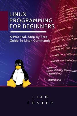 Linux Programming for Beginners(English, Paperback, Foster Liam)