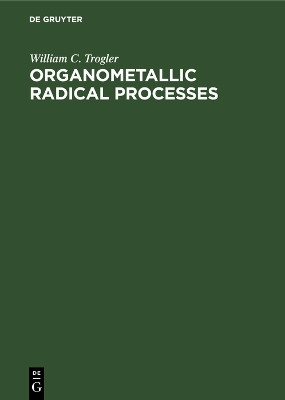 Organometallic Radical Processes(English, Electronic book text, Trogler William C.)