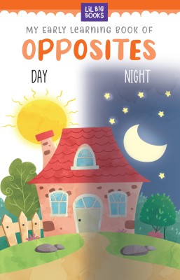 My Early Learning Book Of Opposites(Board Book, Lil Big Books)