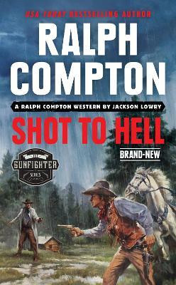 Ralph Compton Shot to Hell(English, Paperback, Lowry Jackson)