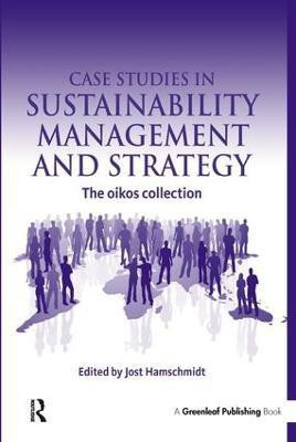Case Studies in Sustainability Management and Strategy(English, Hardcover, unknown)