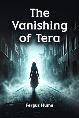 The Vanishing of Tera(English, Paperback, Hume Fergus)