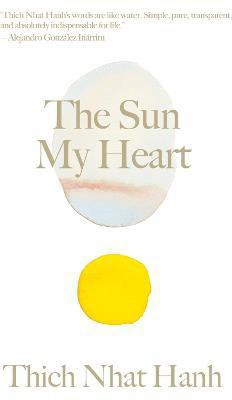 The Sun My Heart(English, Hardcover, Hanh Thich Nhat)