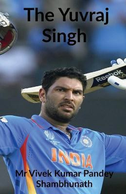 The Yuvraj Singh(English, Paperback, Vivek MR)