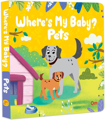Where's My Baby Pets(Board Books, Om Books Editorial Team)