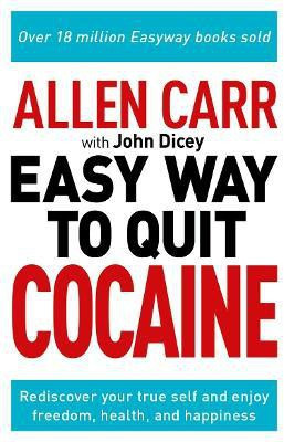 Allen Carr: The Easy Way to Quit Cocaine(English, Paperback, Carr Allen)