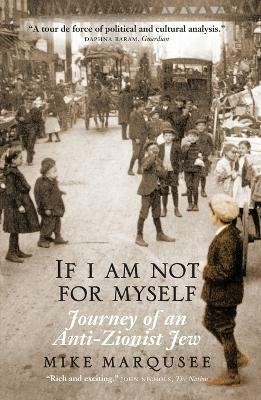 If I Am Not for Myself(English, Paperback, Marqusee Mike)