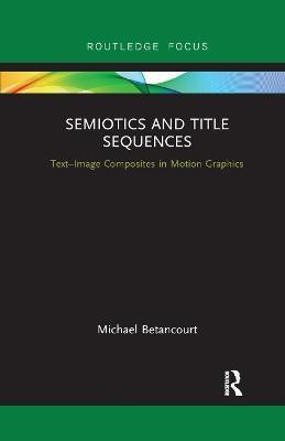 Semiotics and Title Sequences(English, Paperback, Betancourt Michael)