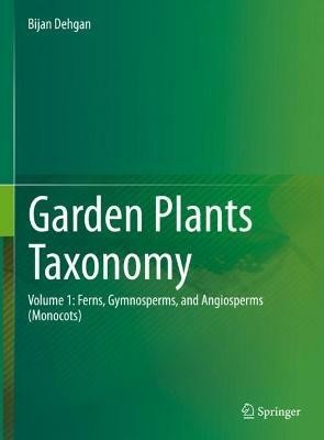 Garden Plants Taxonomy(English, Hardcover, Dehgan Bijan)