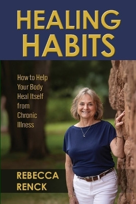 Healing Habits(English, Paperback, Renck Rebecca)