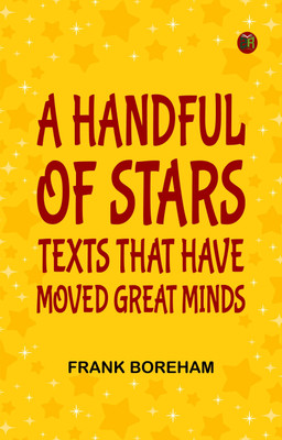 A Handful of Stars: Texts That Have Moved Great Minds(Paperback, Frank Boreham)