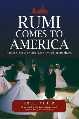 Rumi Comes to America(English, Paperback, Miller Bruce)
