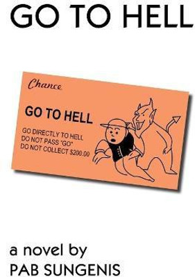 Go To Hell(English, Paperback, Sungenis Pab)