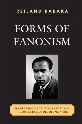 Forms of Fanonism(English, Paperback, Rabaka Reiland)